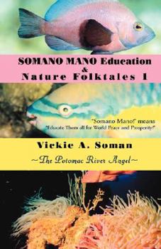 Paperback SOMANO MANO Education & Nature Folktales 1: The Potomac River Angel Book