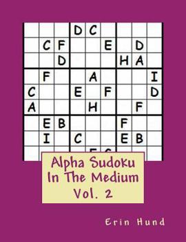 Paperback Alpha Sudoku In The Medium Vol. 2 Book