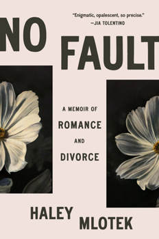 Hardcover No Fault: A Memoir of Romance and Divorce Book