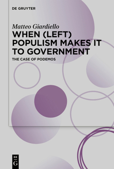Paperback When (Left) Populism Makes It to Government: The Case of Podemos Book