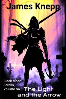 Paperback The Light and the Arrow Book