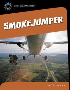 Smokejumper - Book  of the Cool STEAM Careers