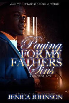 Paperback Paying for My Father's Sins: The Mickey Story Book