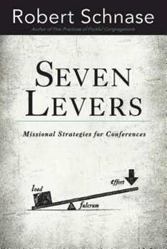 Paperback Seven Levers: Missional Strategies for Conferences Book