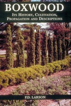 Paperback Boxwood: Its History, Cultivation, Propagation and Descriptiions Book