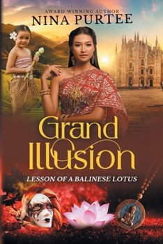 Grand Illusion: Lesson of a Balinese Lotus (Annie's Journey)