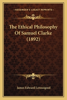 Paperback The Ethical Philosophy Of Samuel Clarke (1892) Book