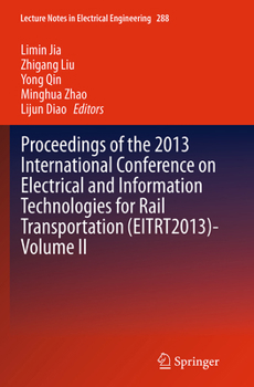 Paperback Proceedings of the 2013 International Conference on Electrical and Information Technologies for Rail Transportation (Eitrt2013)-Volume II Book