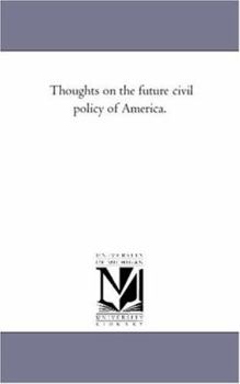 Thoughts on the Future Civil Policy of America