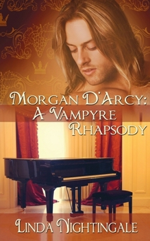 Paperback Morgan D'Arcy: A Vampyre Rhapsody Book