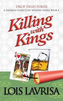 Killing With Kings - Book #4 of the Georgia Coast Cozy Mysteries