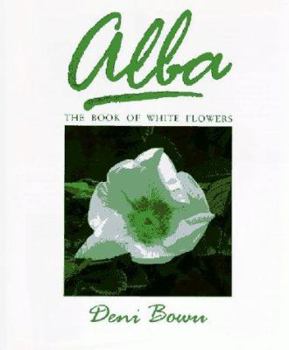Hardcover Alba: The Book of White Flowers Book