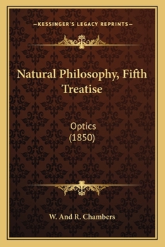 Paperback Natural Philosophy, Fifth Treatise: Optics (1850) Book