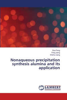 Paperback Nonaqueous precipitation synthesis alumina and its application Book