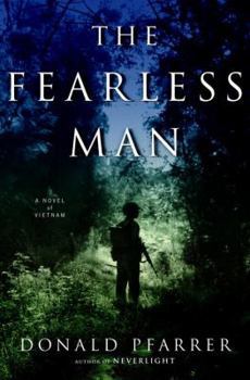 Hardcover The Fearless Man: A Novel of Vietnam Book