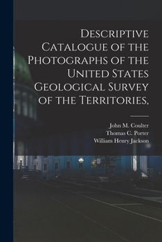 Paperback Descriptive Catalogue of the Photographs of the United States Geological Survey of the Territories, Book