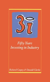 Hardcover 3i: Fifty Years Investing in Industry Book