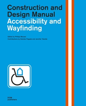 Hardcover Accessibility and Wayfinding: Construction and Design Manual Book