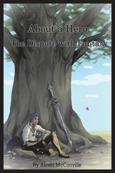 Paperback About a Hero: The Dispute with Fantasy Book