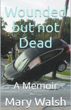 Paperback Wounded but not Dead Book