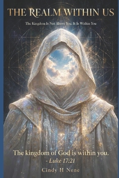 The Realm Within Us: The Kingdom of God is within us