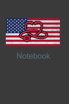 Notebook: Perfect Notebook For American Nurse. Cute Cream Paper 6*9 Inch With 100 Pages Notebook For Writing Daily Routine, Journal and Hand Note