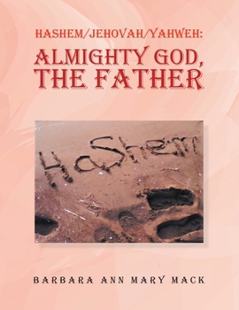 Paperback Hashem/Jehovah/Yahweh: Almighty God, the Father Book