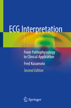 Paperback ECG Interpretation: From Pathophysiology to Clinical Application Book