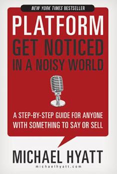 Hardcover Platform: Get Noticed in a Noisy World Book