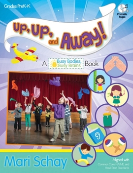 Paperback Up, Up, and Away!: A Busy Bodies, Busy Brains Book