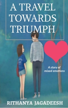 Paperback A travel towards triumph: A story of mixed emotions Book