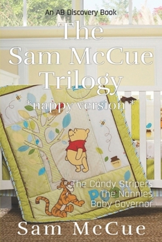 Paperback The Sam McCue Trilogy (nappy version): An ABDl/Romance/Coming of age book