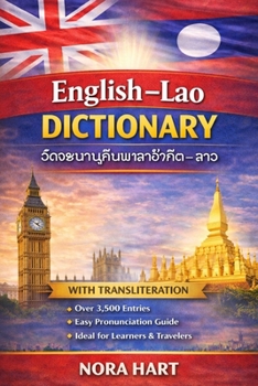 English–Lao Dictionary: A Practical Bilingual Dictionary with Transliteration for Learners, Travelers, and Language Enthusiasts