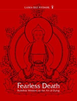 Hardcover Fearless Death: Buddhist Wisdom on the Art of Dying Book