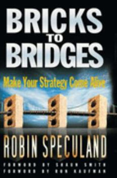 Paperback Bricks to Bridges - Make Your Strategy Come Alive Book