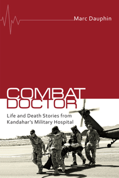 Paperback Combat Doctor: Life and Death Stories from Kandahar's Military Hospital Book