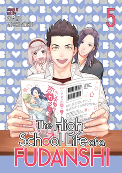The High School Life of a Fudanshi, Vol. 5 - Book #5 of the 腐男子高校生活