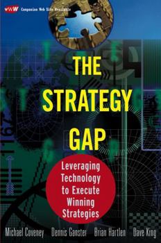 Hardcover The Strategy Gap: Leveraging Technology to Execute Winning Strategies Book