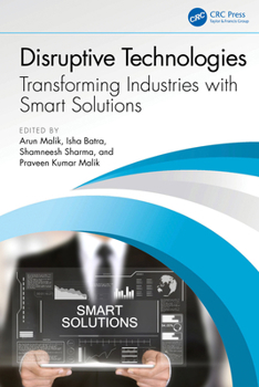 Hardcover Disruptive Technologies: Transforming Industries with Smart Solutions Book