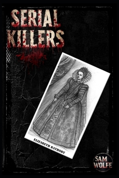 Paperback Serial killers: Elizabeth Bathory Book