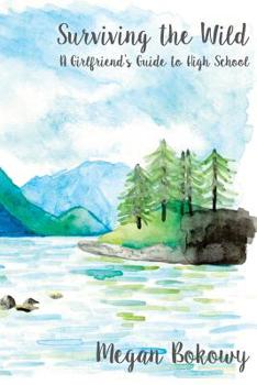 Paperback Surviving the Wild: A Girlfriend's Guide to High School Book