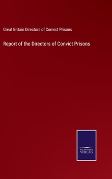 Hardcover Report of the Directors of Convict Prisons Book
