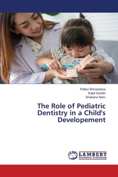 Paperback The Role of Pediatric Dentistry in a Child's Developement Book