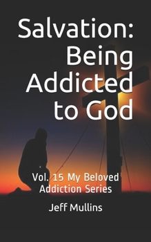 Paperback Salvation: Being Addicted to God Book