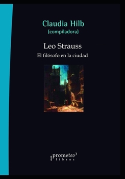 Paperback Leo Strauss: El filósofo en la ciudad [Spanish] Book