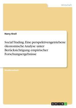 Paperback Social Trading. Eine perspektivengetriebene ökonomische Analyse unter Berücksichtigung empirischer Forschungsergebnisse [German] Book