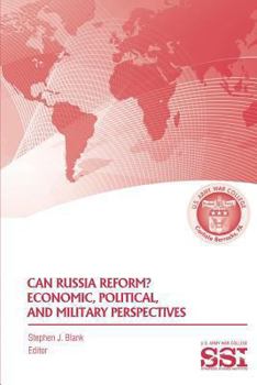 Paperback Can Russia Reform? Economic, Political, and Military Perspectves Book