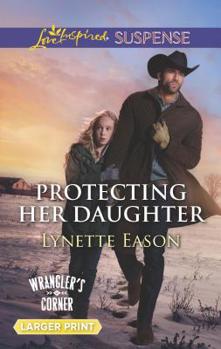 Mass Market Paperback Protecting Her Daughter [Large Print] Book