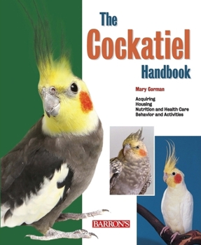 The Cockatiel Handbook - Book  of the Pet Handbooks