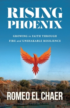 Paperback Rising Phoenix: Growing in Faith Through Fire and Unshakable Resilience Book